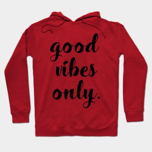 Goos Vibes Only Hoodie